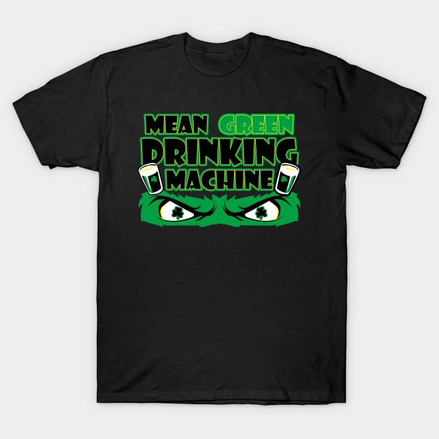 Mean Green Drinking Machine | Drinking Joke T-Shirt by Bersama Star